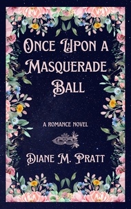  Diane M. Pratt - Once Upon a Masquerade Ball.