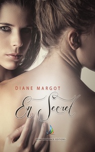 Diane Margot et Homoromance Éditions - En secret | Roman lesbien, livre lesbien.
