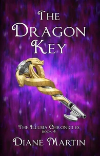 The Dragon Key: A Middle-Grade Fantasy Adventure