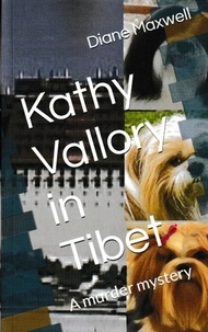  Diane Maxwell - Kathy Vallory in Tibet - Kathy Vallory Mysteries, #3.