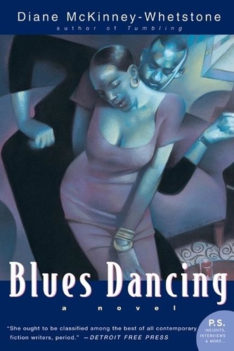 Diane McKinney-Whetstone - Blues Dancing - A Novel.