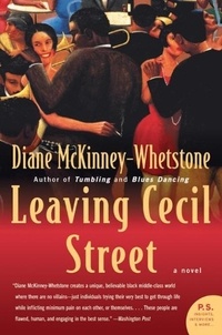 Diane McKinney-Whetstone - Leaving Cecil Street - A Novel.