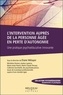 Diane Métayer - L'intervention auprès de la personne âgée en perte d'autonomie - Une pratique psychoéducative innovante.