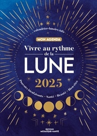  Diane - Mon agenda vivre au rythme de la lune - Pouvoirs bienfaisants, santé, beauté, bien-être.