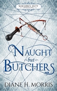  Diane Morris - Naught but Butchers.