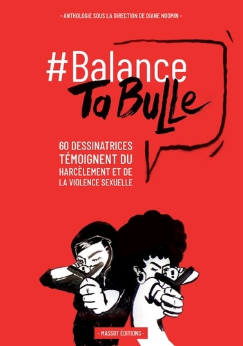 #Balance Ta Bulle. 62 dessinatrices témoignent du harcèlement et de la violence sexuelle