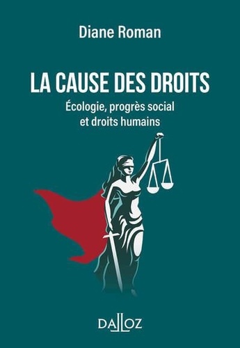 La cause des droits. Ecologie, progrès social et droits humains