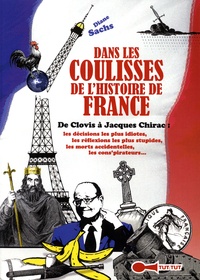 Diane Sachs - Dans les coulisses de l'Histoire de France.