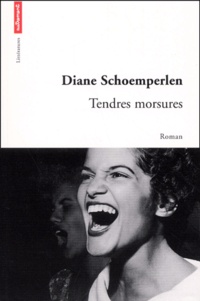 Diane Schoemperlen - Tendres Morsures.