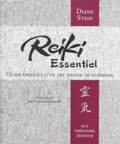 Diane Stein - Reiki Essentiel. Guide Complet D'Un Art Ancien De Guerison.
