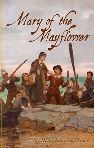  Diane Stevenson Stone - Mary of the Mayflower.
