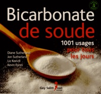 Diane Sutherland et Jon Sutherland - Bicarbonate de soude - 1001 usages pour tous les jours.