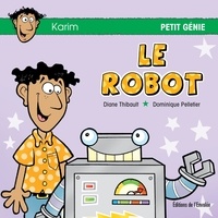 Diane Thibault et Dominique Pelletier - Le robot.