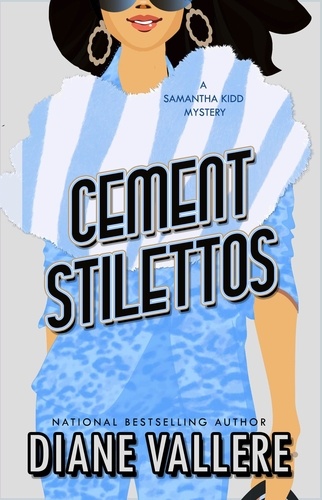  Diane Vallere - Cement Stilettos: A Samantha Kidd Mystery - A Killer Fashion Mystery, #7.