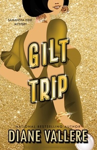  Diane Vallere - Gilt Trip: A Samantha Kidd Mystery - A Killer Fashion Mystery, #14.