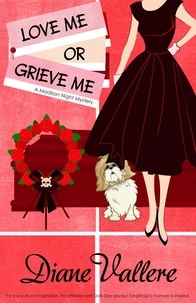 Diane Vallere - Love Me or Grieve Me: A Madison Night Mystery - A Madison Night Mystery, #10.