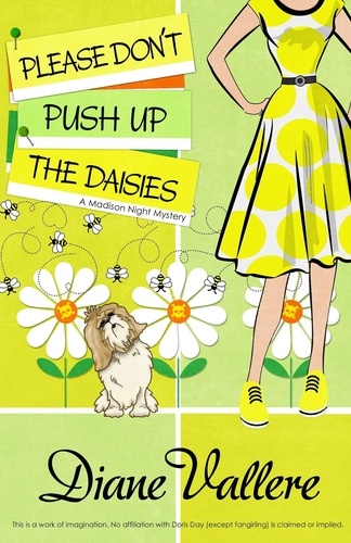  Diane Vallere - Please Don't Push Up the Daisies: A Madison Night Mystery - A Madison Night Mystery, #11.