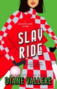  Diane Vallere - Slay Ride: A Samantha Kidd Mystery - A Killer Fashion Mystery, #10.
