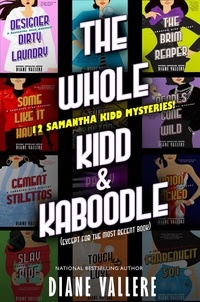  Diane Vallere - The Whole Kidd &amp; Kaboodle: 12 Samantha Kidd Mysteries - Samantha Kidd Box Set.