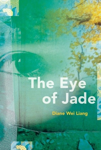 Diane Wei Liang - The Eye of Jade.