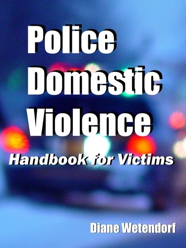  Diane Wetendorf - Police Domestic Violence Handbook for Victims.