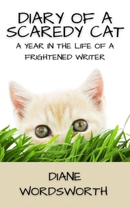  Diane Wordsworth - Diary of a Scaredy Cat - Wordsworth Writers' Guides, #1.