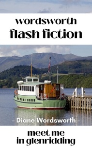  Diane Wordsworth - Meet Me In Glenridding - Flash Fiction, #1.