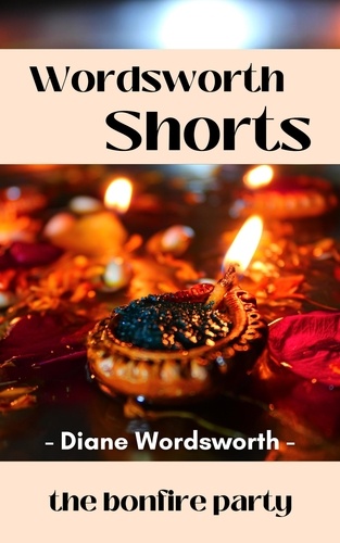  Diane Wordsworth - The Bonfire Party - Wordsworth Shorts, #31.