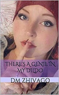  Diane Zhivago - There's A Genie In My Dildo.