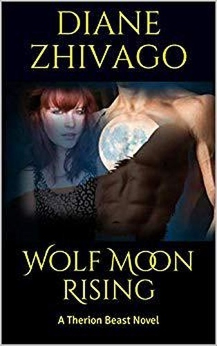  Diane Zhivago - Wolf Moon Rising - A Therion Novel, #1.