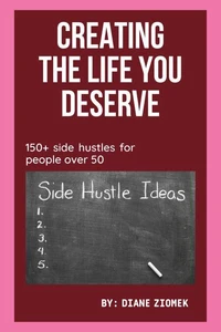 Creating the Life You Deserve