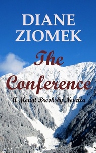  Diane Ziomek - The Conference - The Mount Brooksby Romance Series, #1.