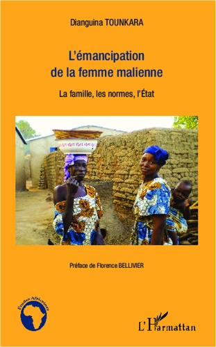 L'émancipation de la femme malienne. La famille, les normes, l'Etat