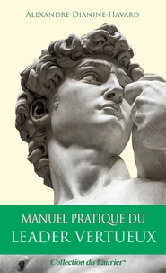Manuel pratique du leader vertueux