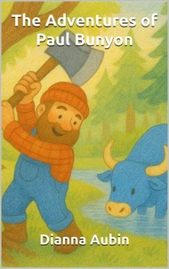 The Adventures of Paul Bunyon