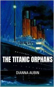 The Titanic Orphans