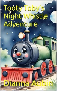 Tooty Toby’s Night Whistle Adventure