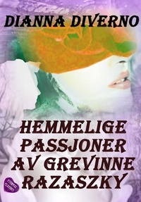  Dianna Diverno - Hemmelige Passjoner Av Grevinne Razaszky.