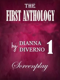  Dianna Diverno - The First Anthology.