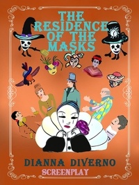 Dianna Diverno - The Residence Of The Masks - screenplay.