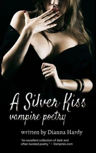 A Silver Kiss: Vampire Poetry