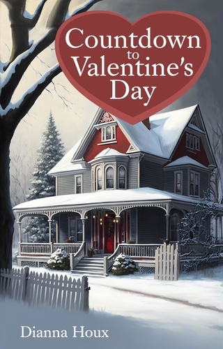  Dianna Houx - Countdown to Valentine's Day - Holiday Countdown Series, #2.
