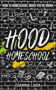 'Hood Homeschool: How to Homeschool When You're Broke
