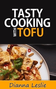  Dianna Leslie - Tasty Cooking With Tofu.