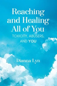 Reaching and Healing All of You: Toxicity, Abusers, and You