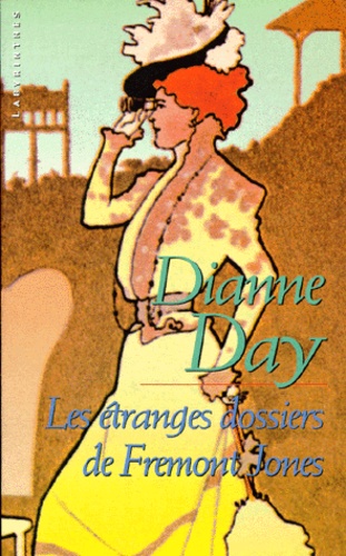 Dianne Day - Les étranges dossiers de Fremont Jones.