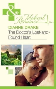 Dianne Drake - The Doctor's Lost-And-Found Heart.