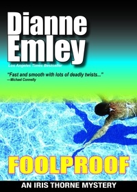  Dianne Emley - Foolproof (Iris Thorne Mysteries Book 4) - Iris Thorne Mysteries, #3.