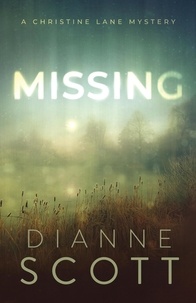 Dianne Scott - Missing - A Christine Lane Mystery, #2.