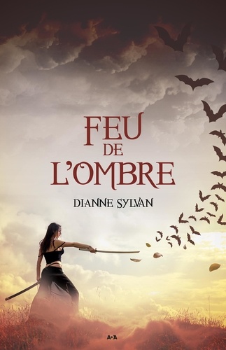 Dianne Sylvan - Le Monde de l'Ombre  : Feu de l’Ombre.